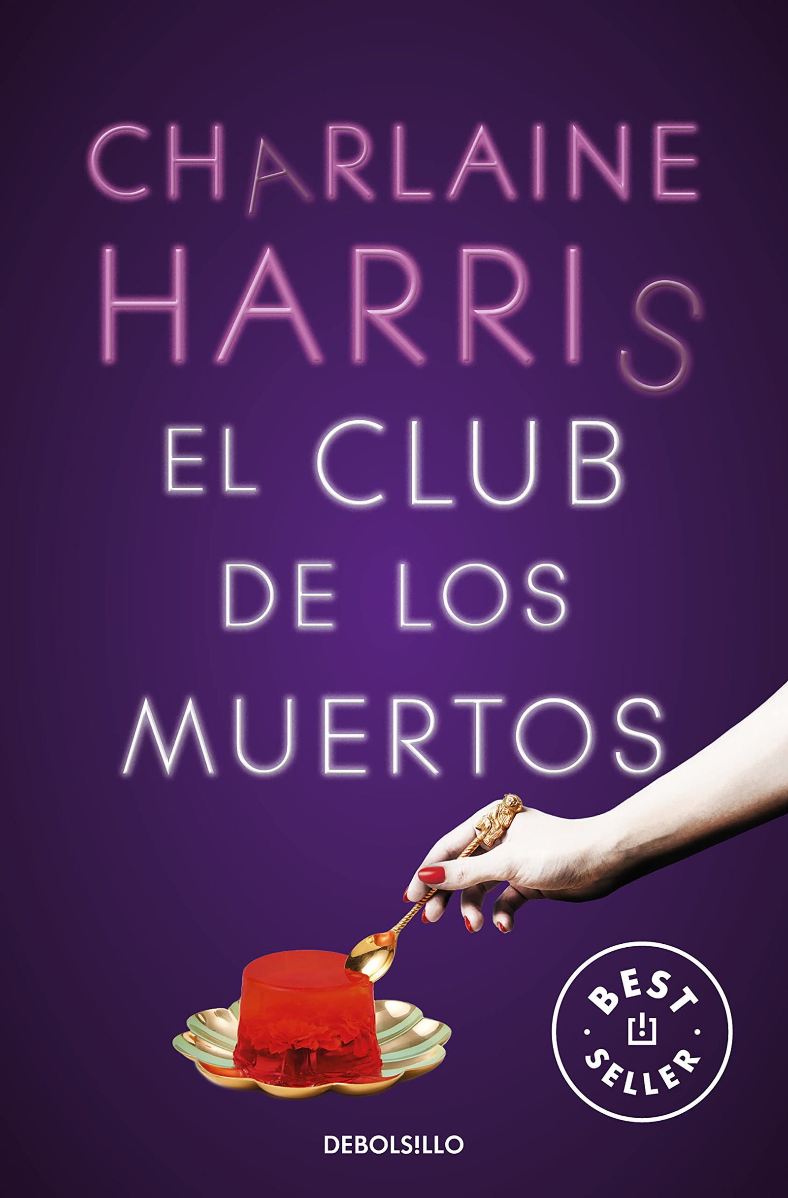 El Club de los Muertos (Sookie Stackhouse 3) (Best Seller)