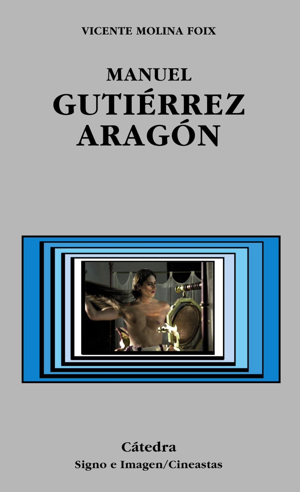 Manuel Gutiérrez Aragón (Signo E Imagen - Signo E Imagen. Cineastas)