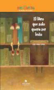 El Libro Que Solo Queria Ser Leido/ The Book who only wants to be read (Mandarinas)