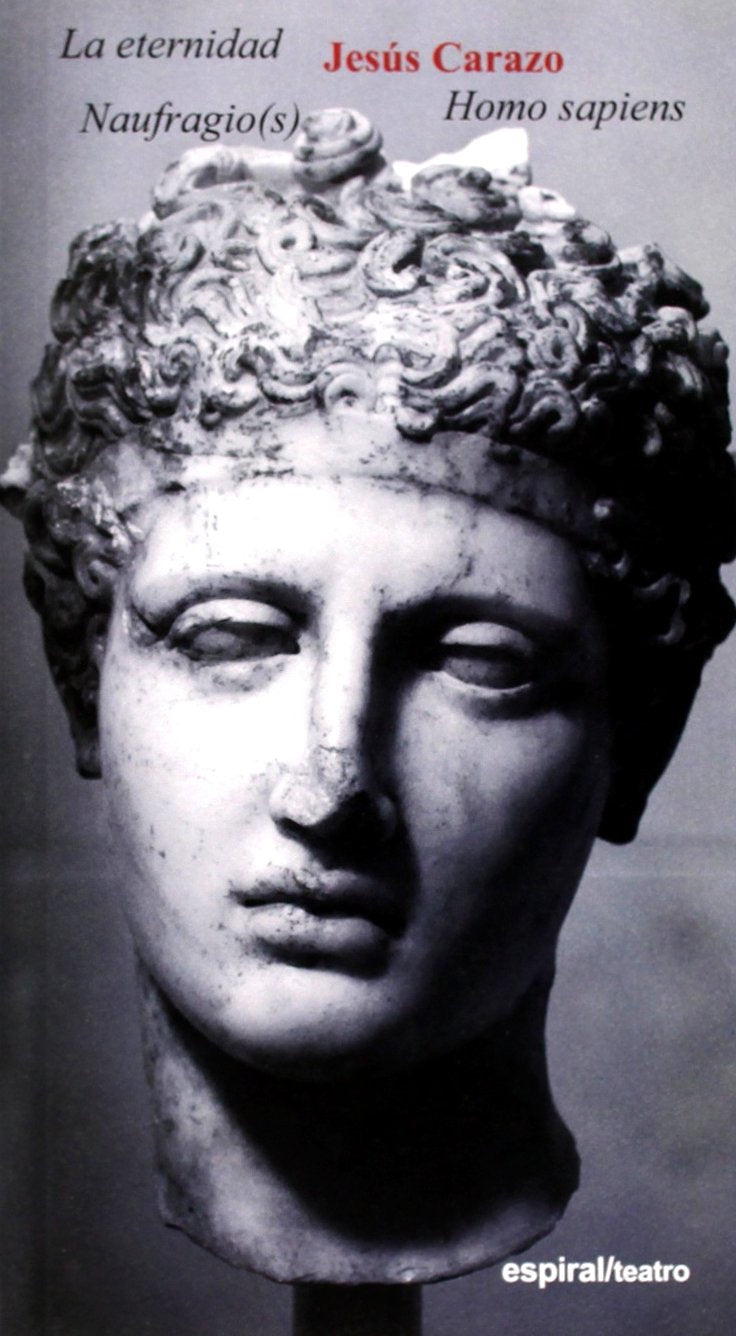 La eternidad, Naufragio(s), Homo sapiens: 403 (Espiral / Teatro)