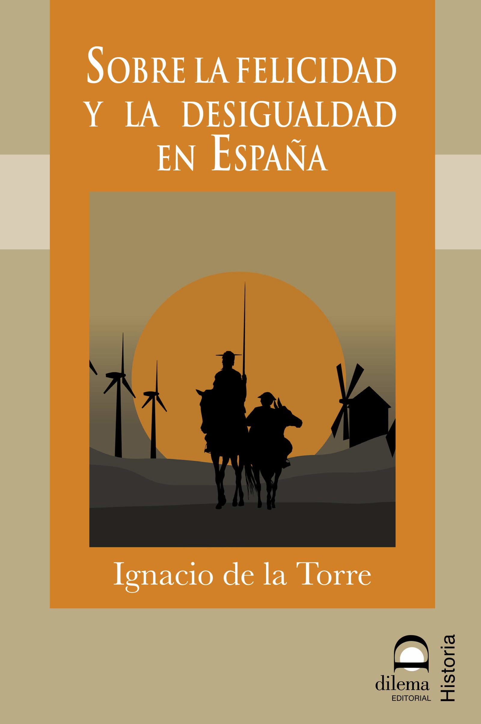 SOBRE LA FELICIDAD Y LA DESIGUALDAD EN ESPAÑA