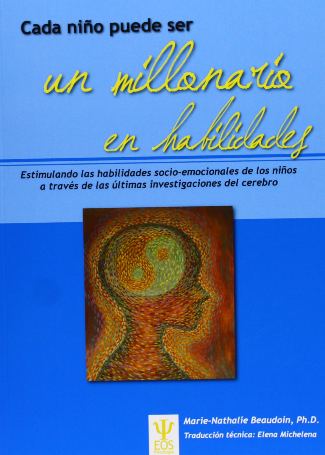 Cada niño puede ser un millonario en habilidades: 18 (EOS Psicología)