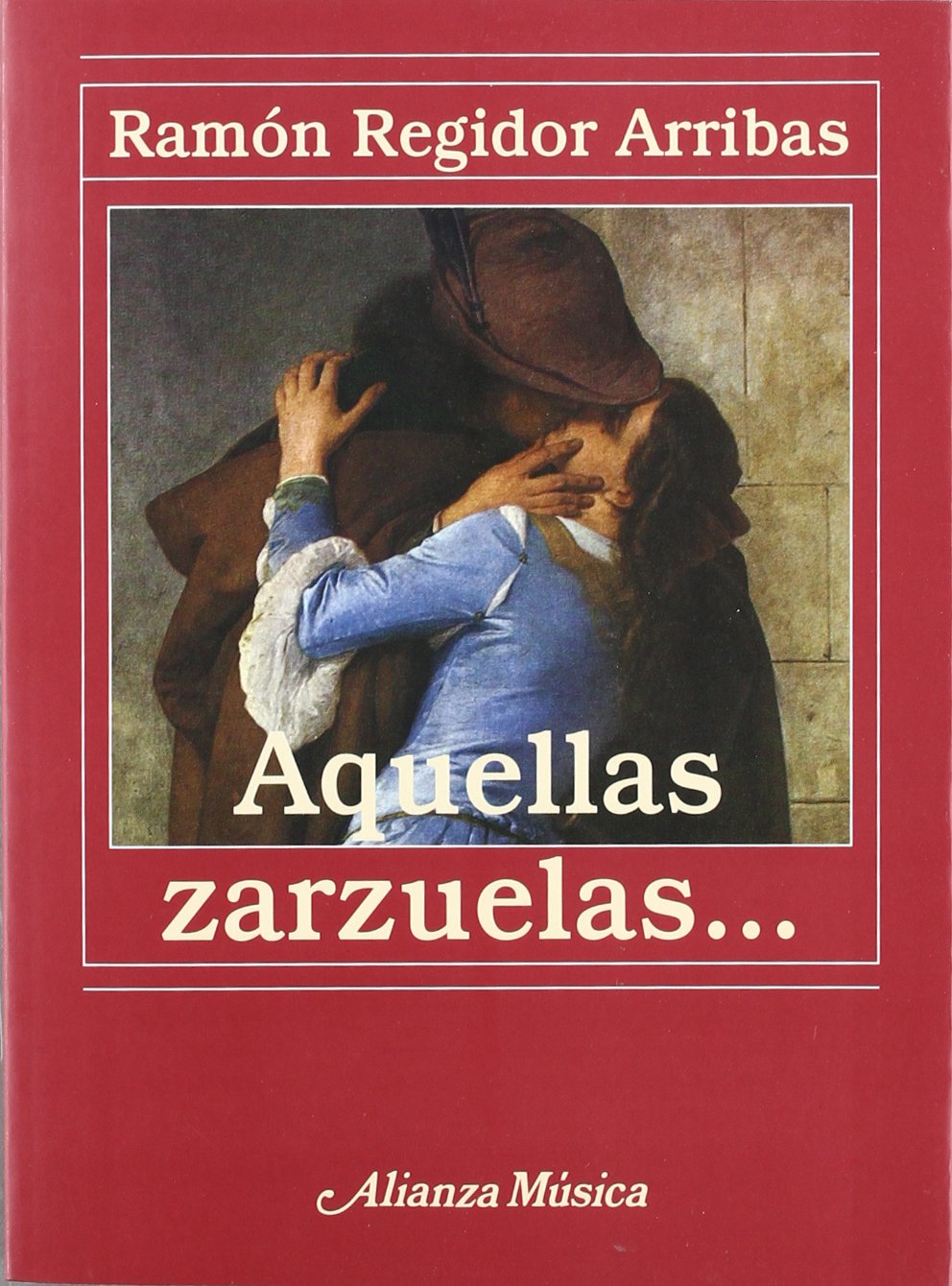 Aquellas zarzuelas... (Alianza Música (Am))