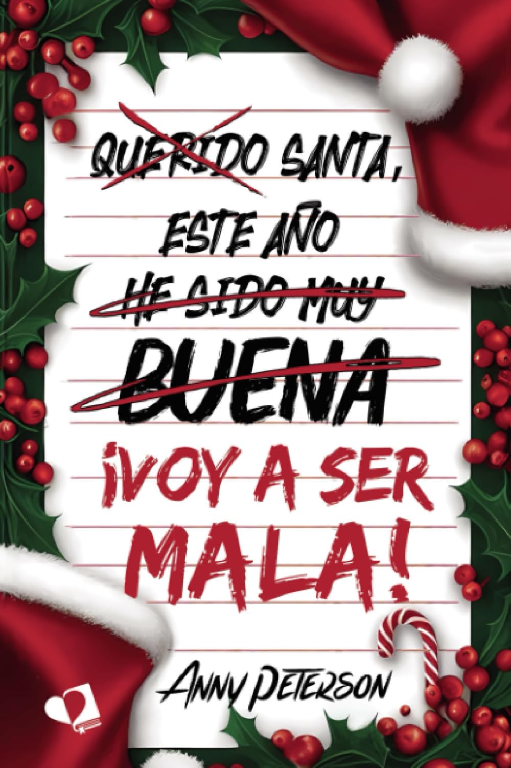Santa, este año... ¡voy a ser mala!: Edición sin cantos tintados