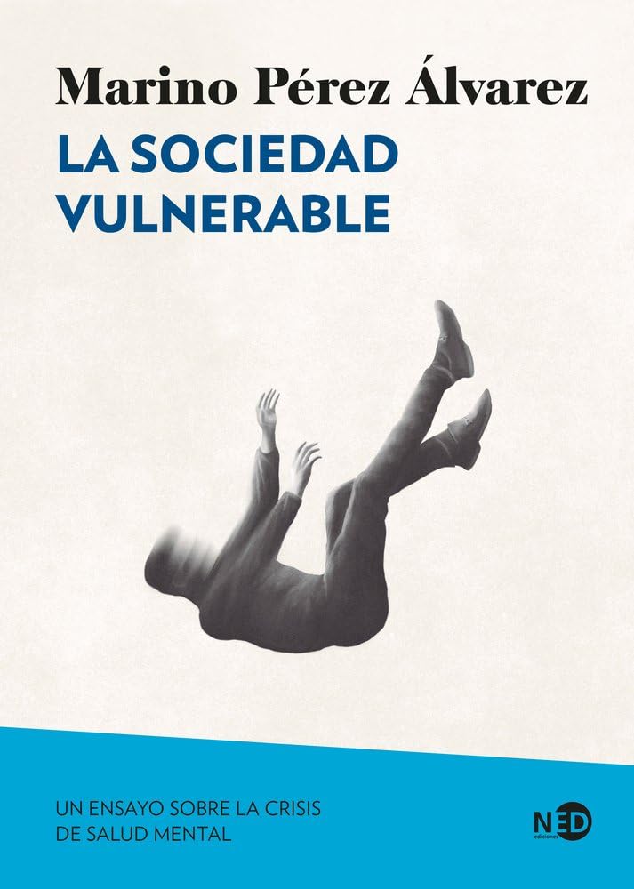 La sociedad vulnerable; Un ensayo sobre la crisis de salud mental: 2105 (Síntomas Contemporáneos)