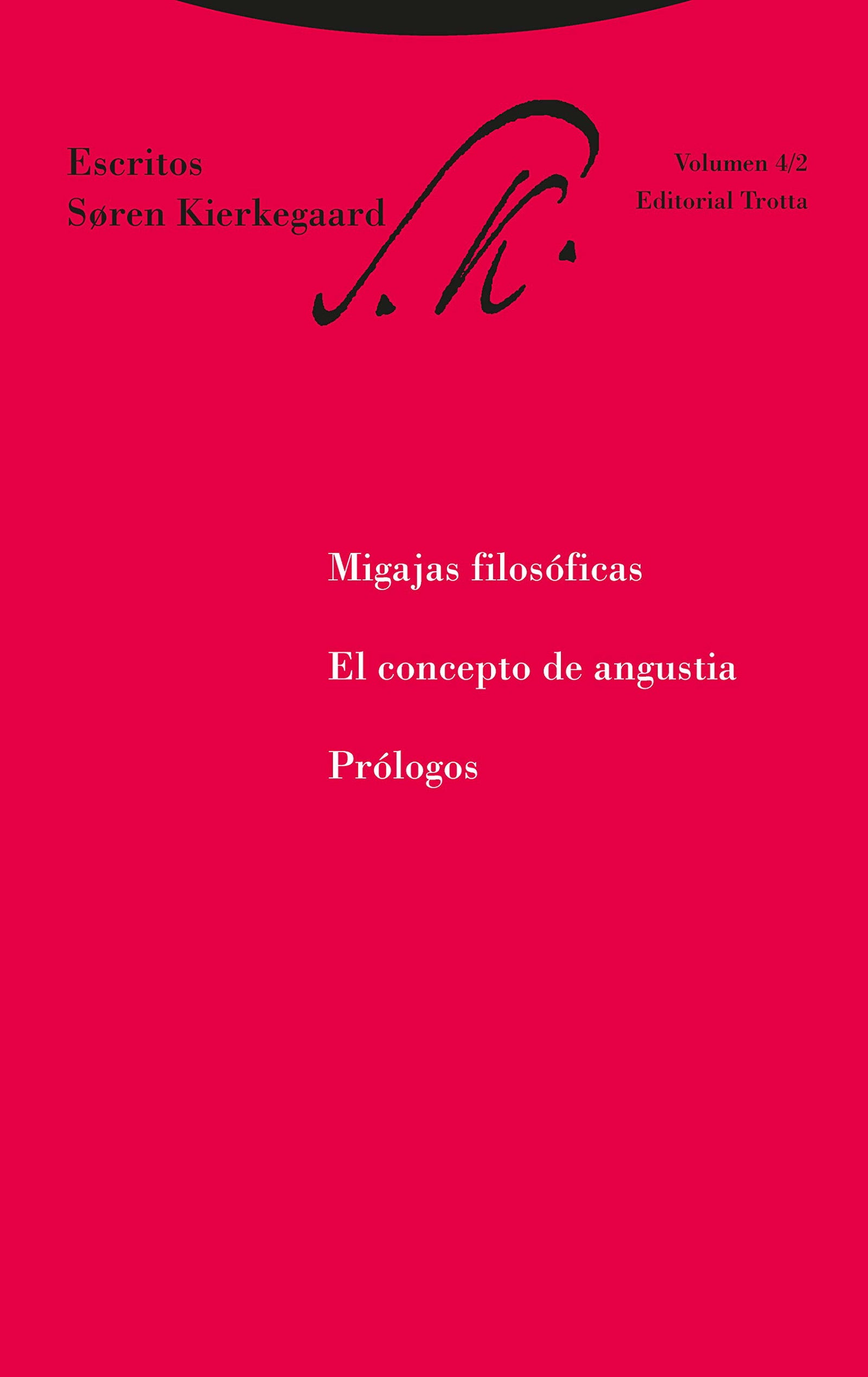 Migajas Filosóficas El Concepto De Angustia Y Prólogos: Escritos 4/2 (Estructuras y procesos. Filosofía)