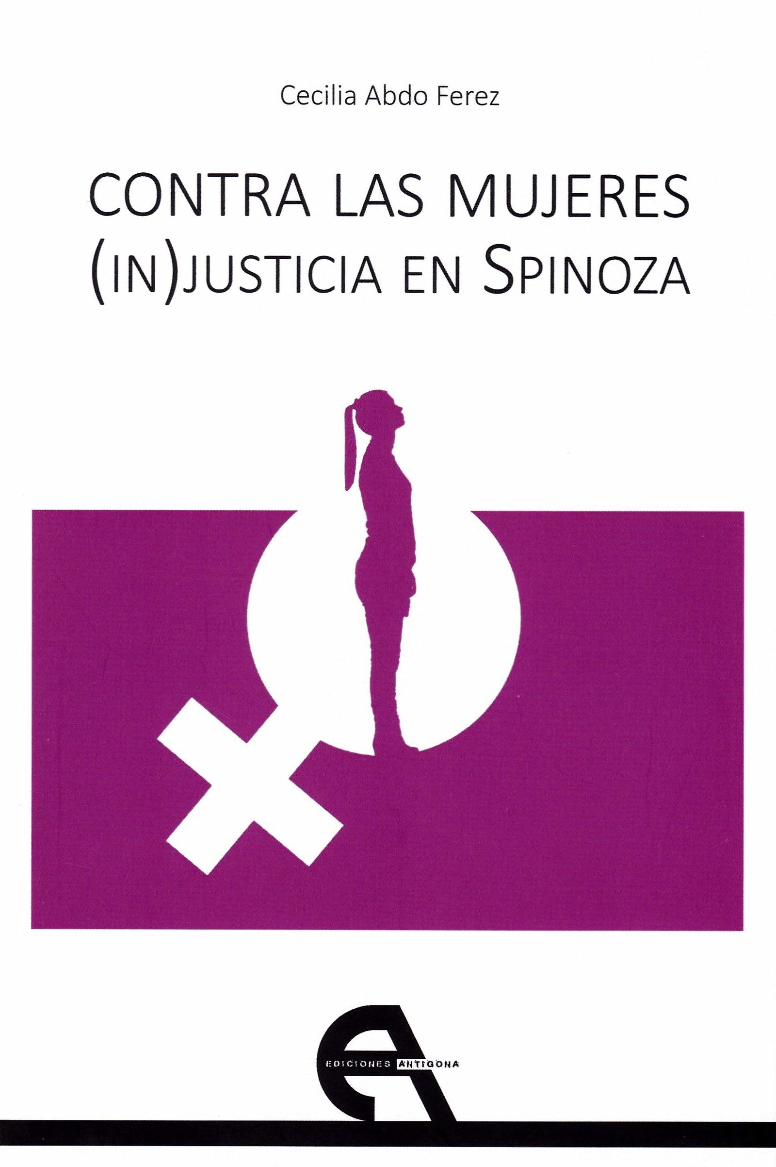 Contra las mujeres. (In)Justicia en Spinoza: 19 (Filosofía)