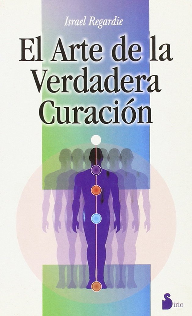 ARTE DE LA VERDADERA CURACION, EL (ANT. EDIC)