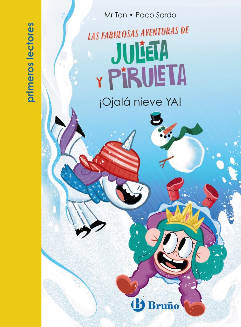 Julieta y Piruleta, 4. ¡Ojalá nieve YA! (Castellano - A PARTIR DE 6 AÑOS - PERSONAJES Y SERIES - Julieta y Piruleta)