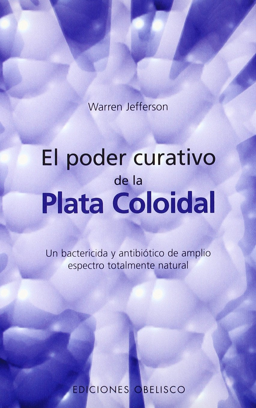 El poder curativo de la plata coloidal (SALUD Y VIDA NATURAL)