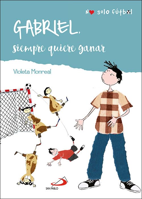 Gabriel Siempre quiere Ganar: 2 (No sólo fútbol)