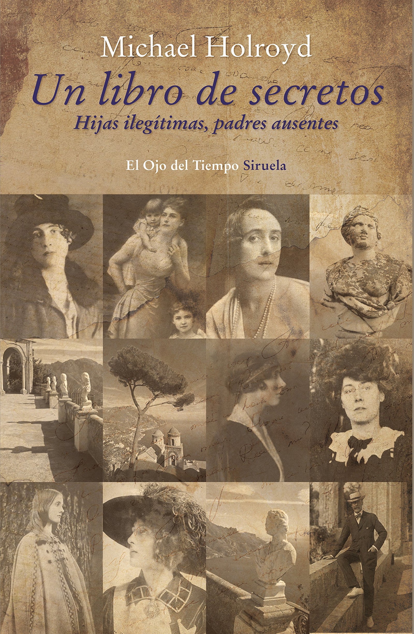 Un libro de secretos: Hijas ilegítimas, padres ausentes: 85 (El Ojo del Tiempo)