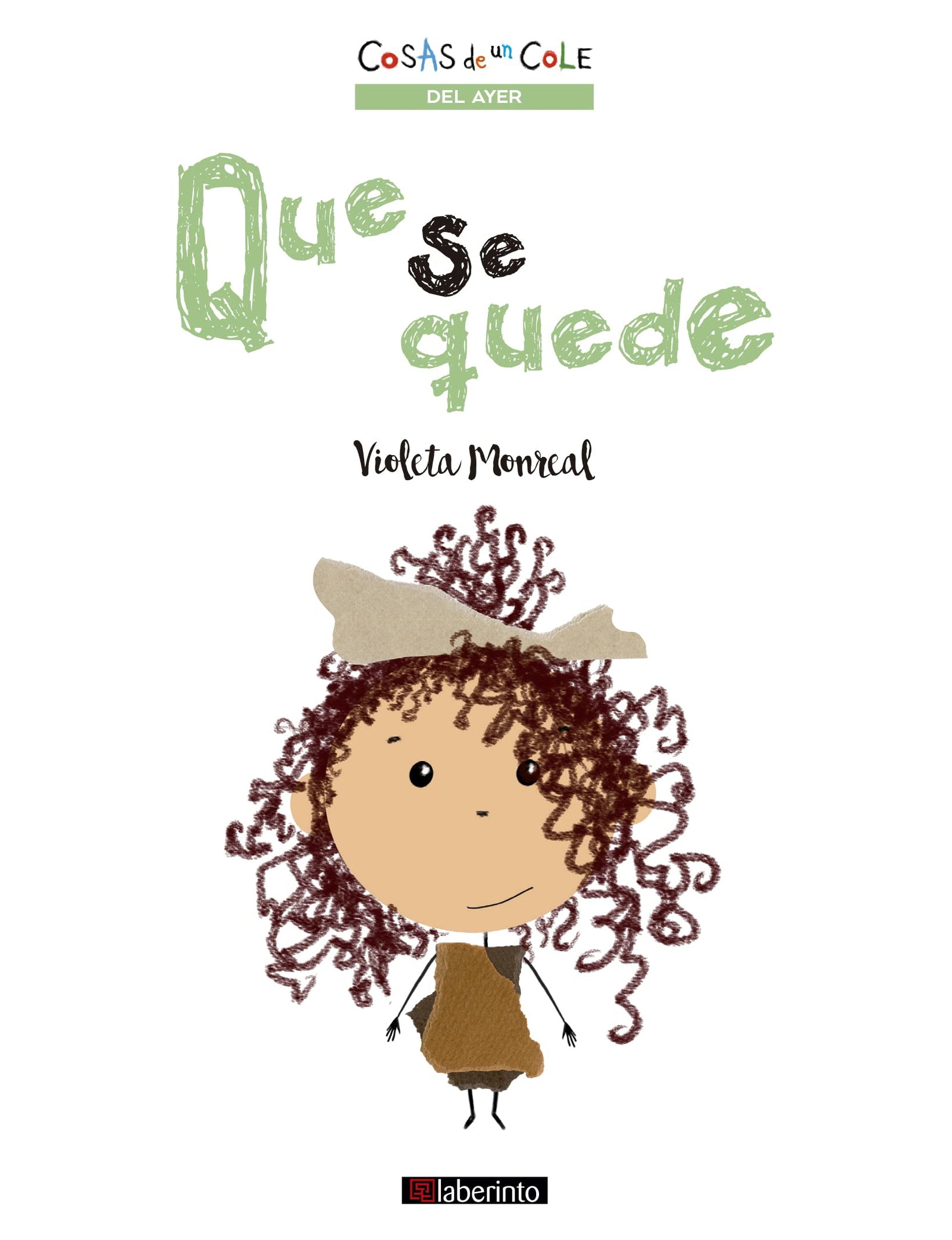 Que se quede: 4 (Cosas de un cole)