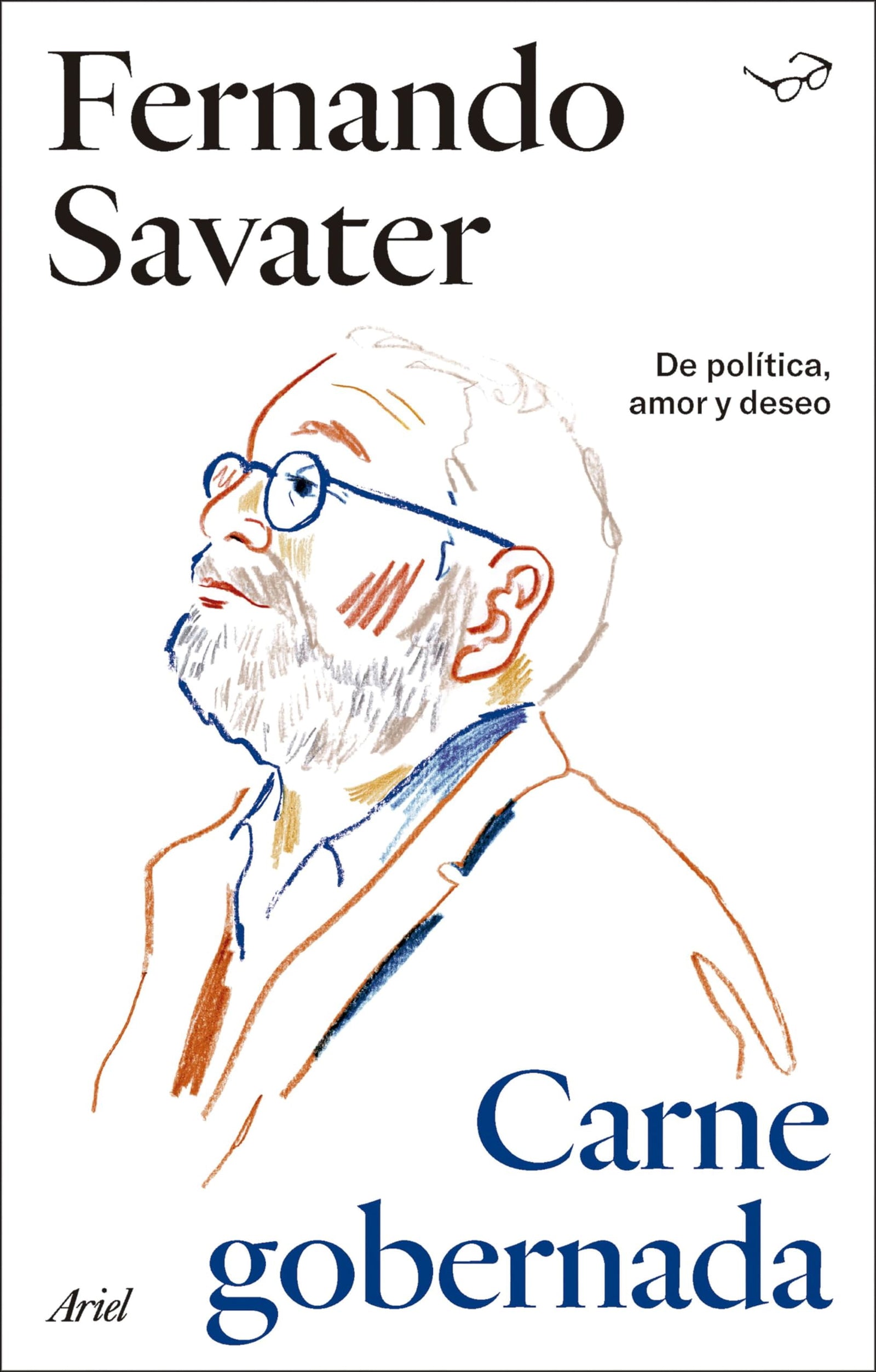 Carne Gobernada: De política, amor y deseo (Biblioteca Fernando Savater)