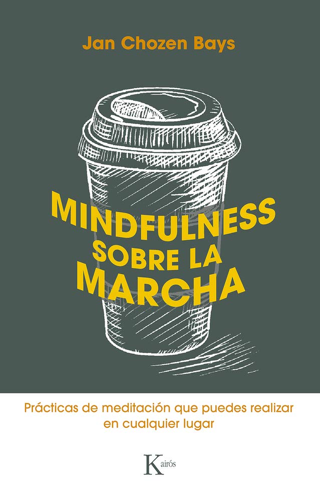 Mindfulness sobre la marcha: Prácticas de meditación que puedes realizar en cualquier lugar (Sabiduría perenne)