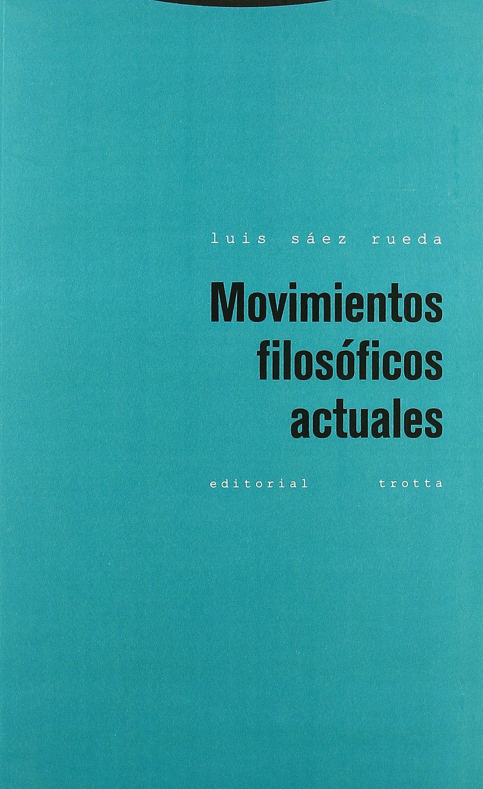 Movimientos Filosóficos Actuales (Estructuras y Procesos. Filosofía)
