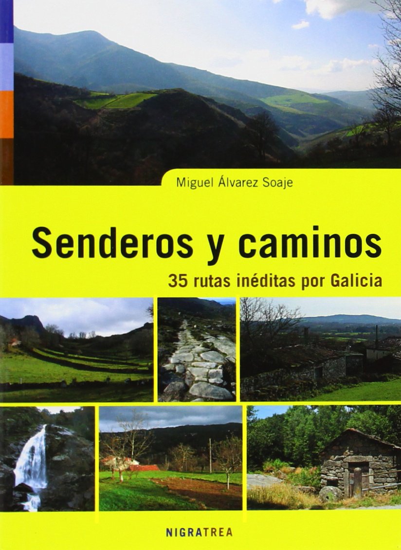 Senderos y caminos: 35 rutas inéditas por Galicia