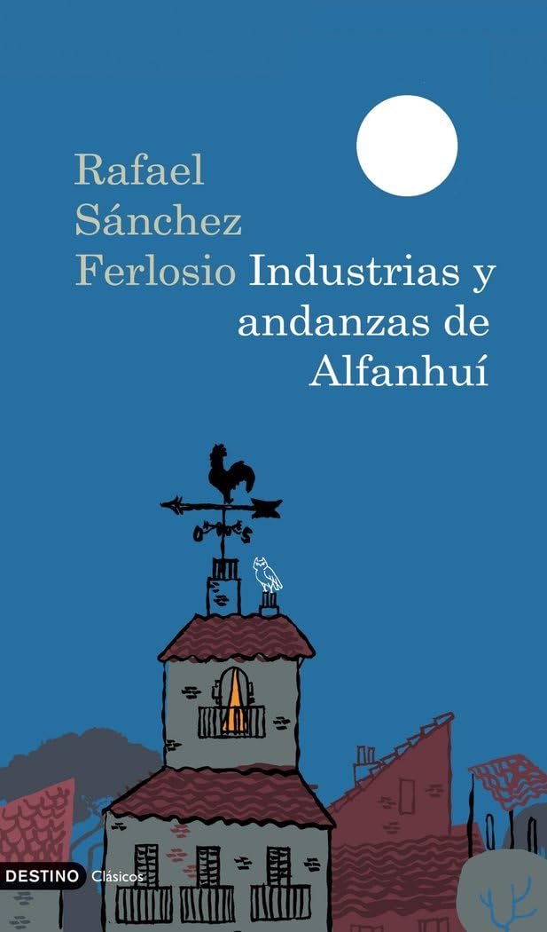 Industrias y andanzas de Alfanhuí (Destino Clásicos)