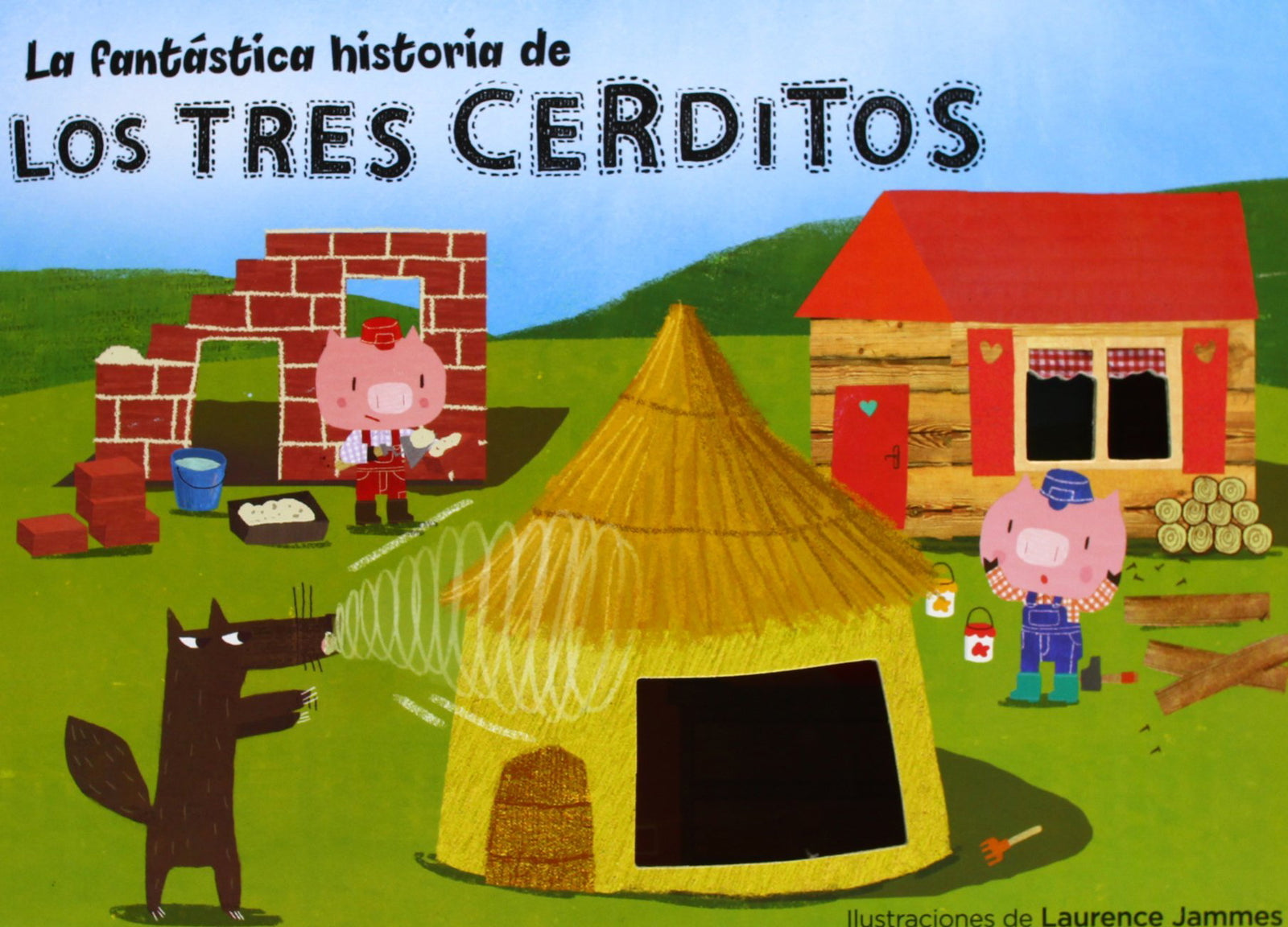 La fantástica historia de Los Tres Cerditos: (Contiene un libro, troqueles de los personajes del cuento, 4 escenarios y un colgador para la puerta) (Pequeñas manitas)