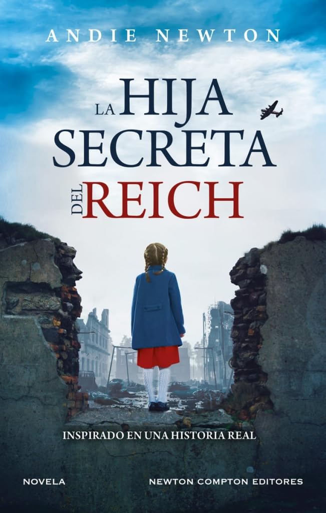 La hija secreta del Reich (HISTORIAS INOLVIDABLES)