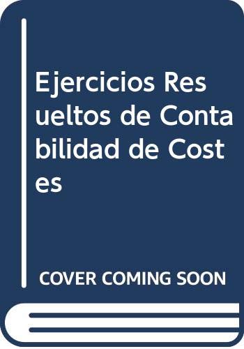 Ejercicios resueltos de contabilidad y gestion de costes
