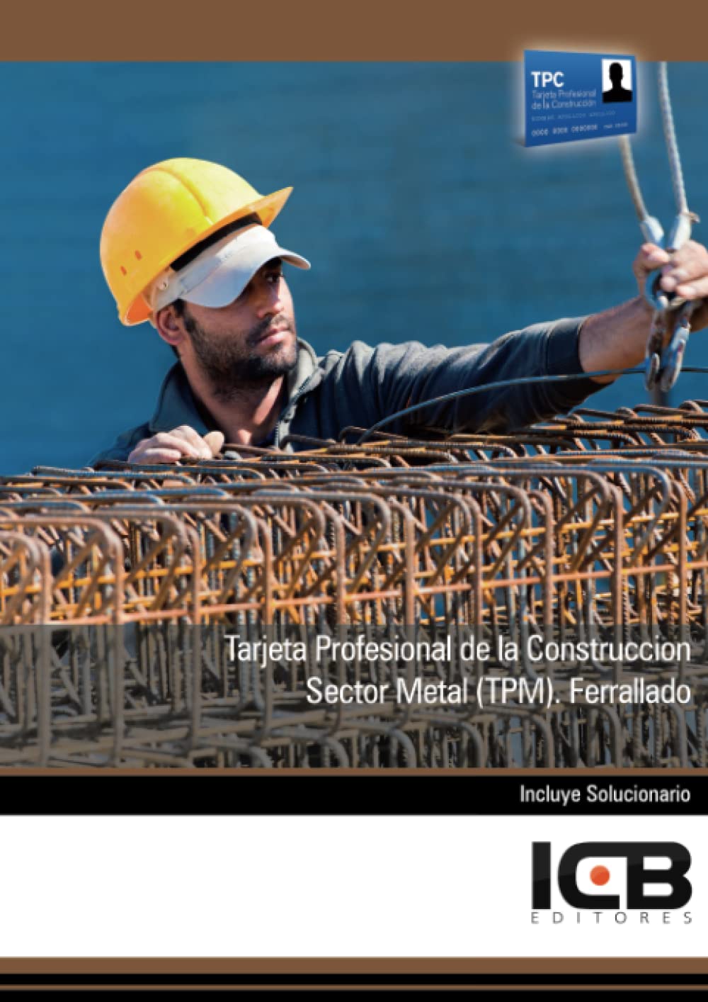 Tarjeta Profesional de la Construcción Sector Metal (TPM). Ferrallado