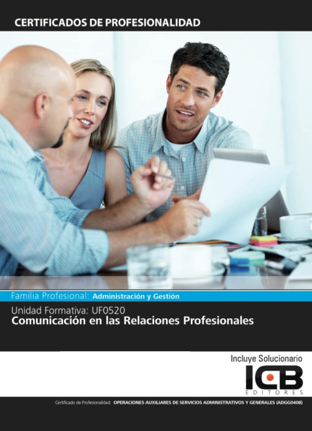 Uf0520: Comunicación en las Relaciones Profesionales
