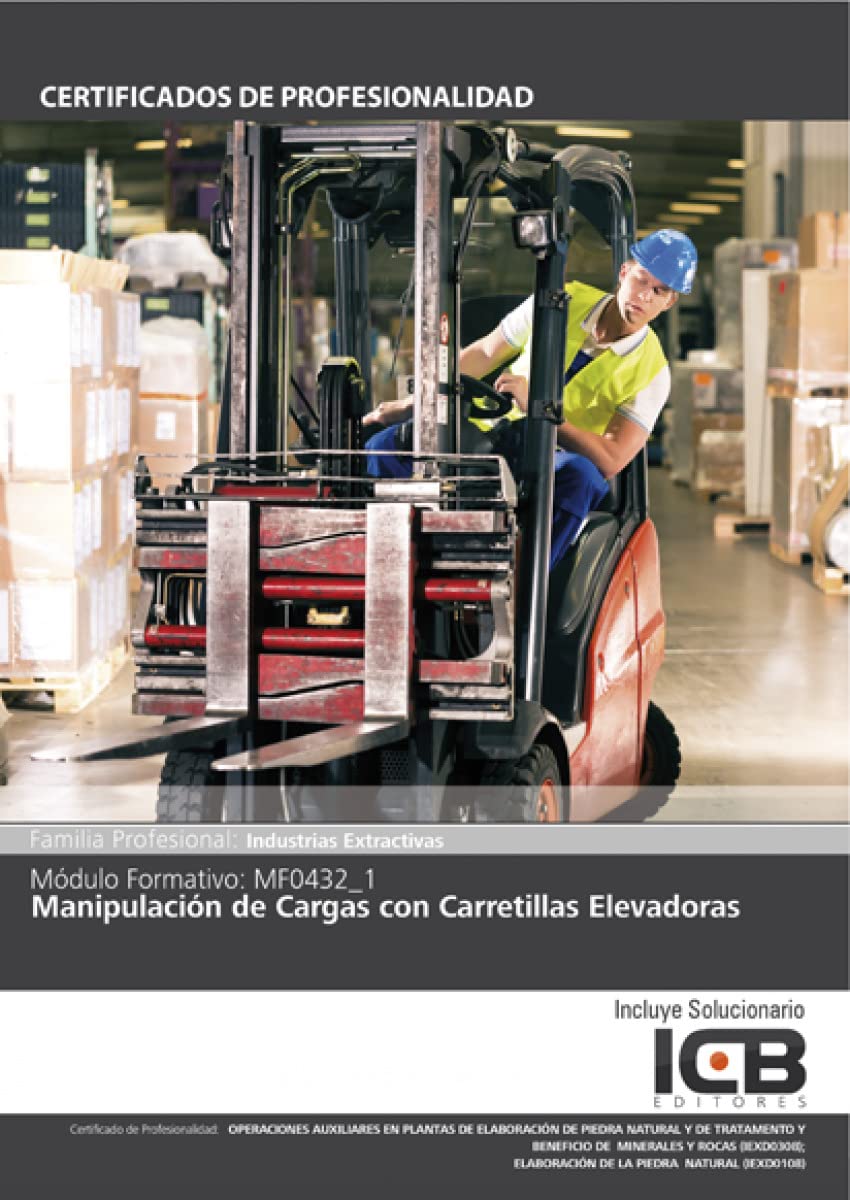 Mf0432_1: Manipulación de Cargas con Carretillas Elevadoras (INTERCONSULTING BUREAU S.L.)
