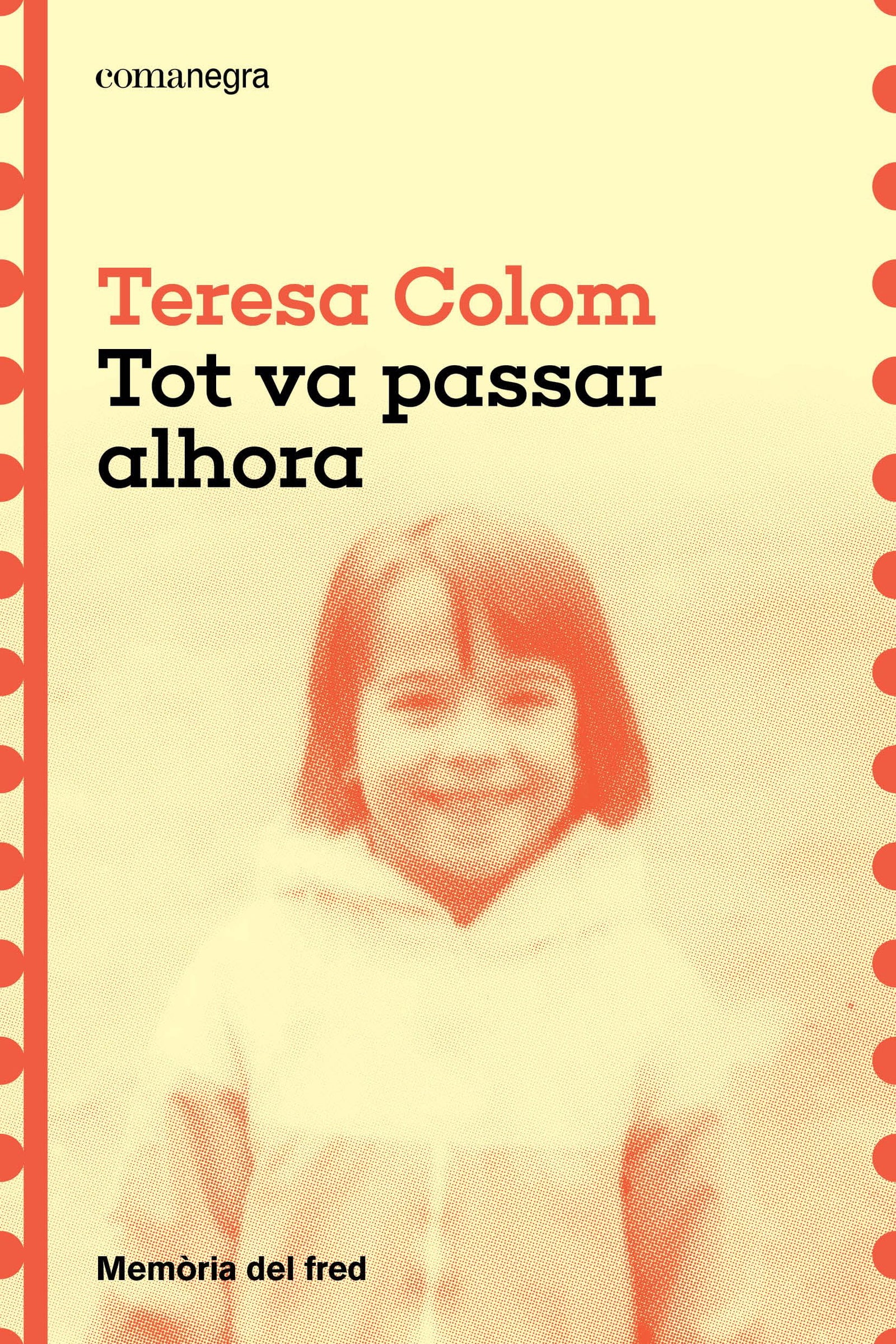 Tot va passar alhora: Memòria del fred: 17 (Espores)