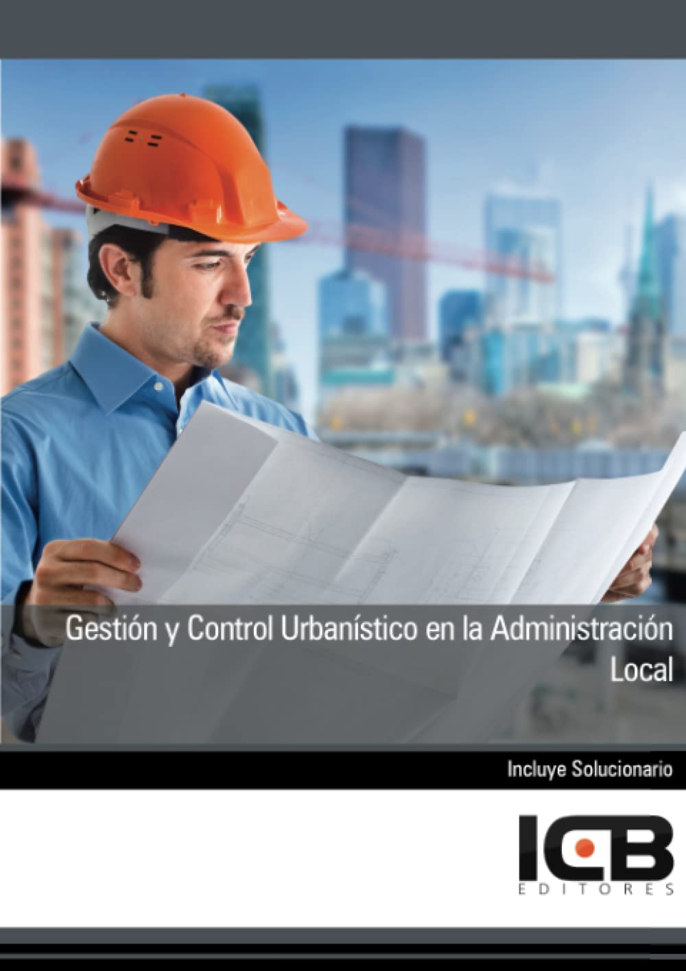 Gestión y Control Urbanístico en la Administración Local