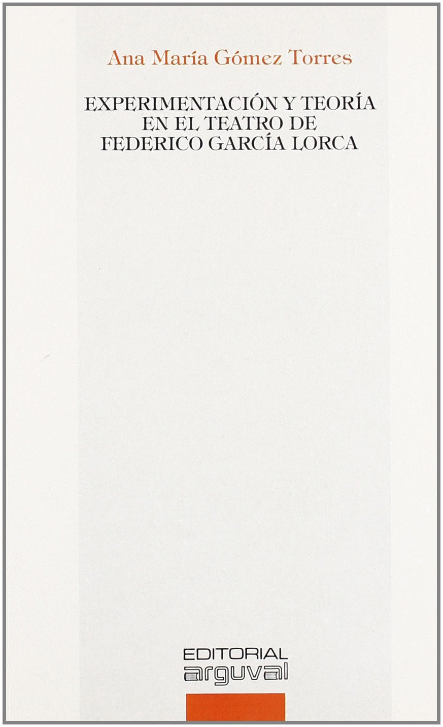 Experimentación y teoría en el teatro de Federico García Lorca