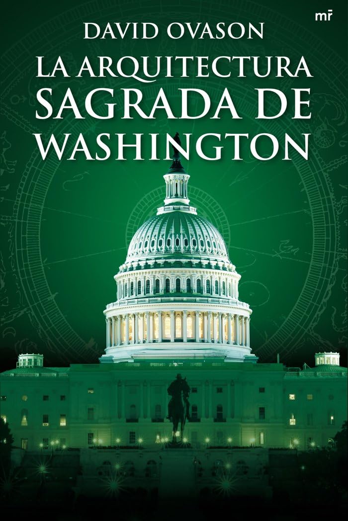 La arquitectura sagrada de Washington: 1 (MR Dimensiones)