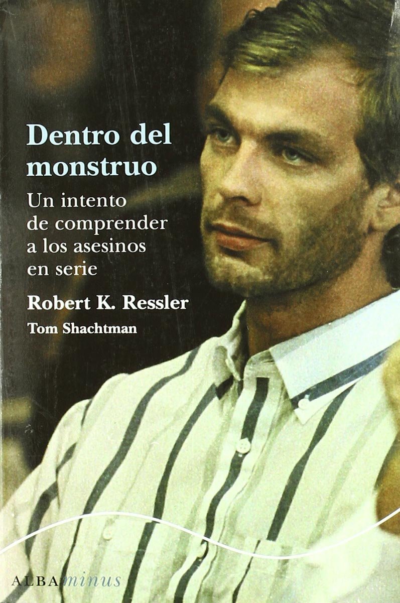 Dentro del monstruo: Un intento de comprender a los asesinos en serie (Minus)