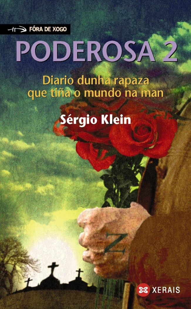 Poderosa 2: Diario dunha rapaza que tiña o mundo na man (INFANTIL E XUVENIL - FÓRA DE XOGO)