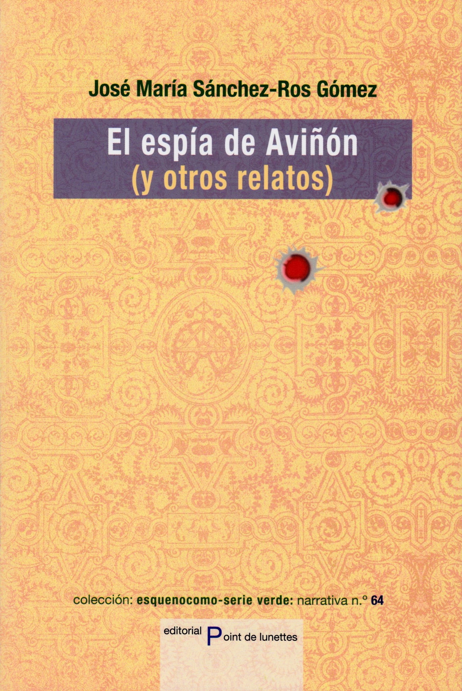 Espia de aviñón (y otros relatos)