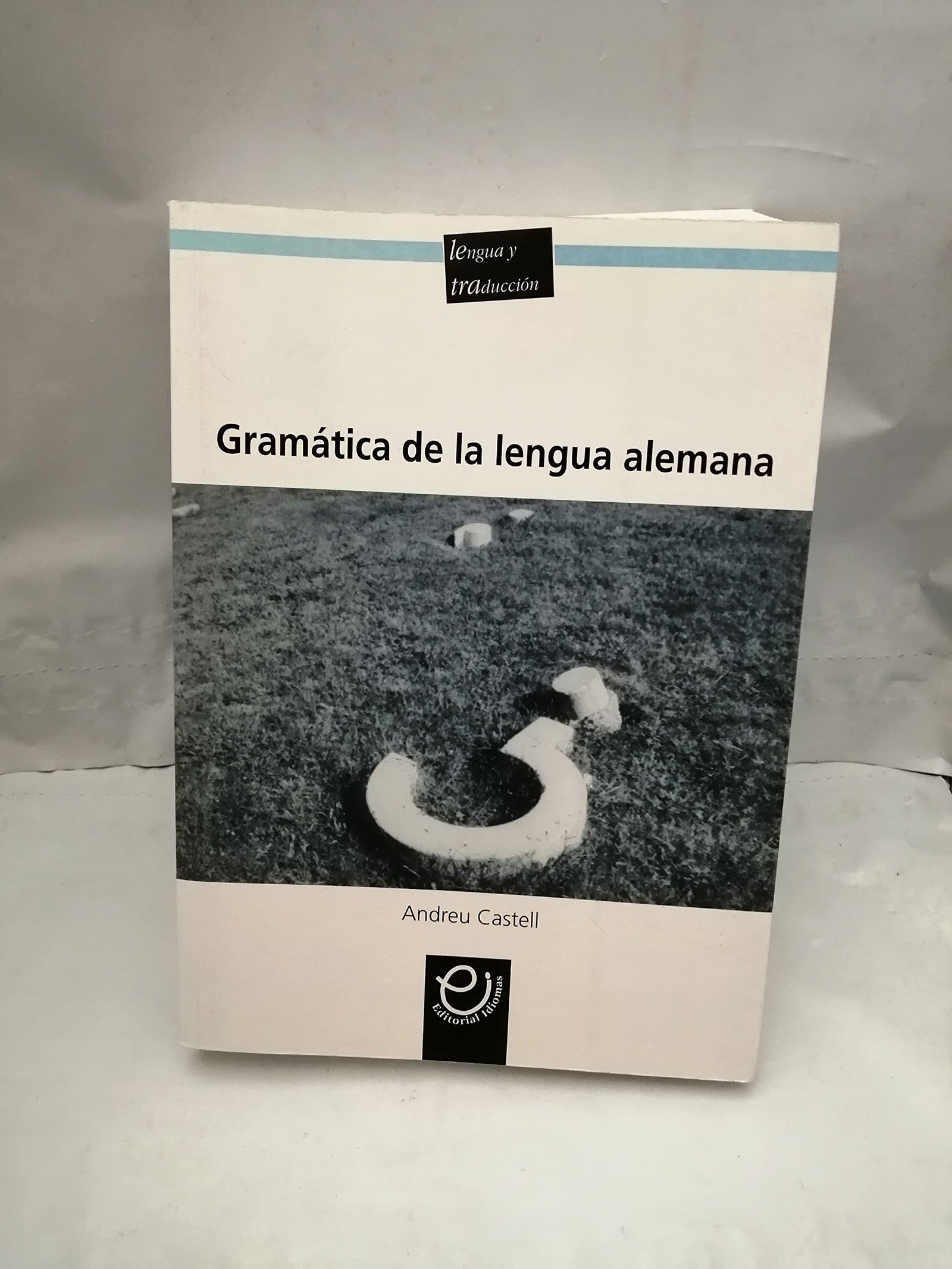Gramatica De La Lengua Alemana - Explicaciones Y Ejemplos