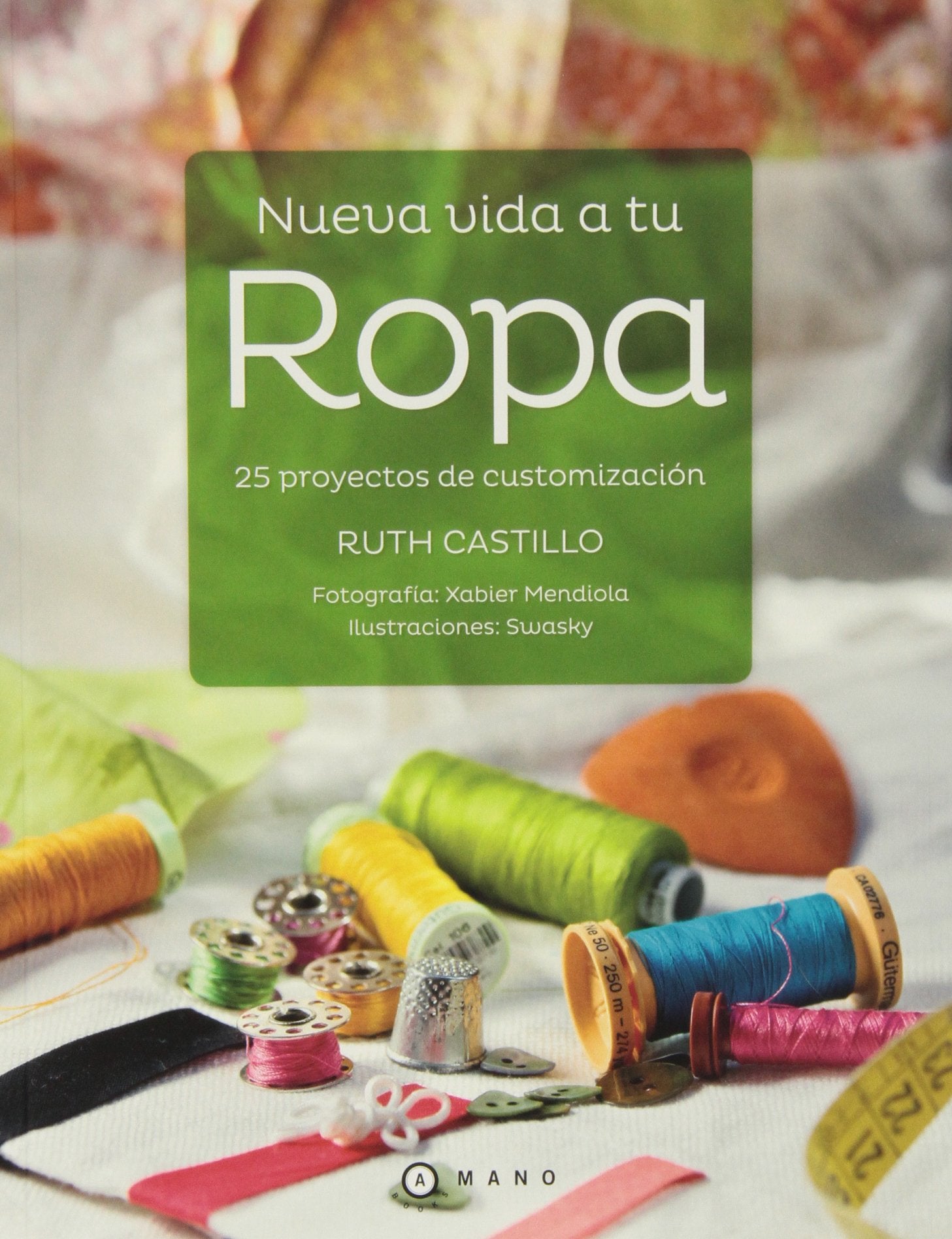 Costumízate. Una Nueva Vida Para Tu Ropa (SIN COLECCION)