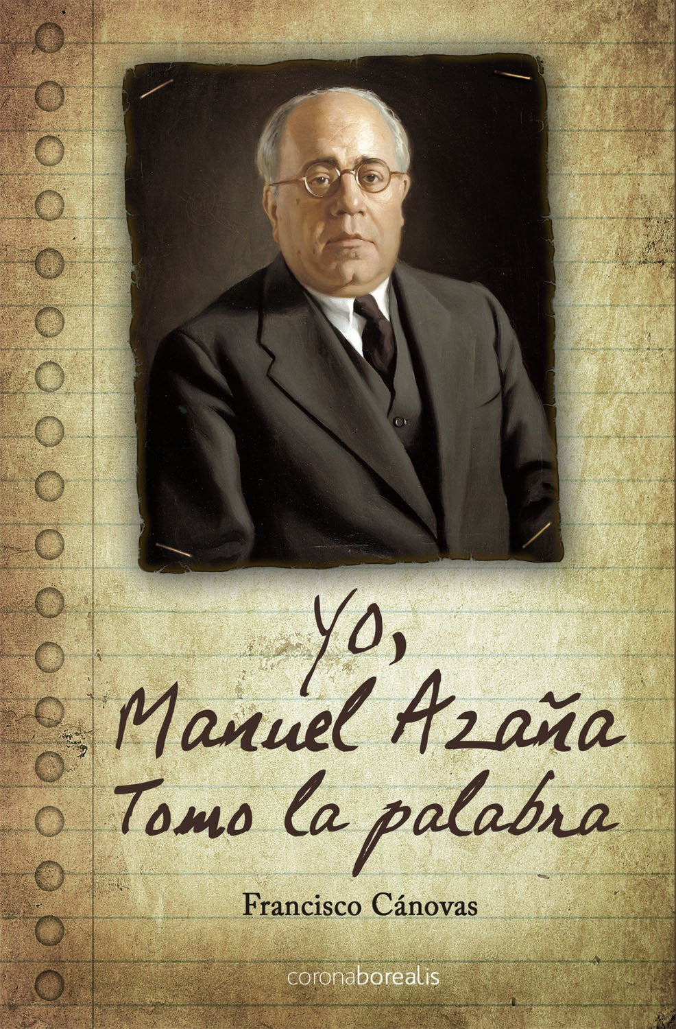Yo, Manuel Azaña Tomo La Palabra