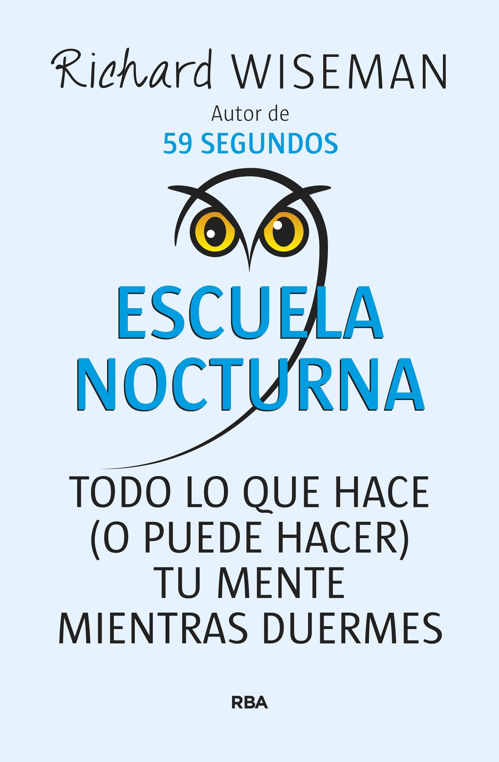 Escuela nocturna: Todo lo que hace (o puede hacer) tu mente mientras duermes (Otros No Ficción)