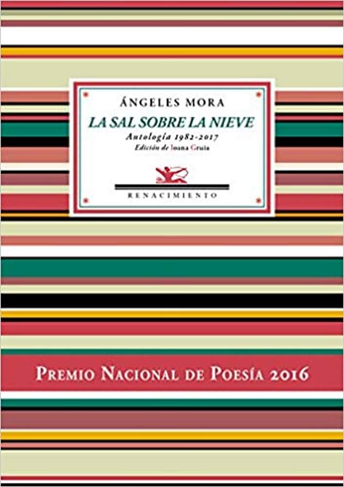 La Sal Sobre La Nieve Antología Poéti: Antología poética 1982-2017