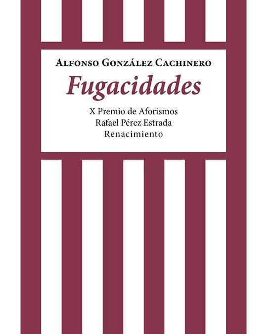 Fugacidades: X Premio de Aforismos Rafael Pérez Estrada: 235 (Otros títulos)