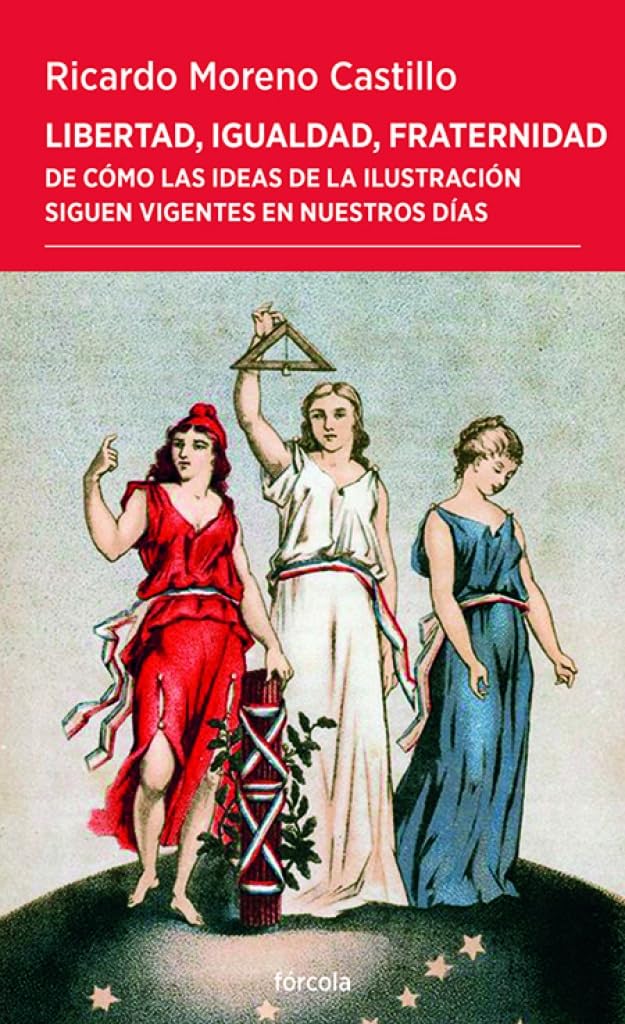Libertad, igualdad, fraternidad: De cómo las ideas de la Ilustración siguen vigentes en nuestros días: 80 (Periplos)