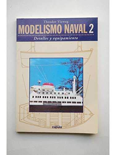 Modelismo naval 2 : detalles y equipamiento