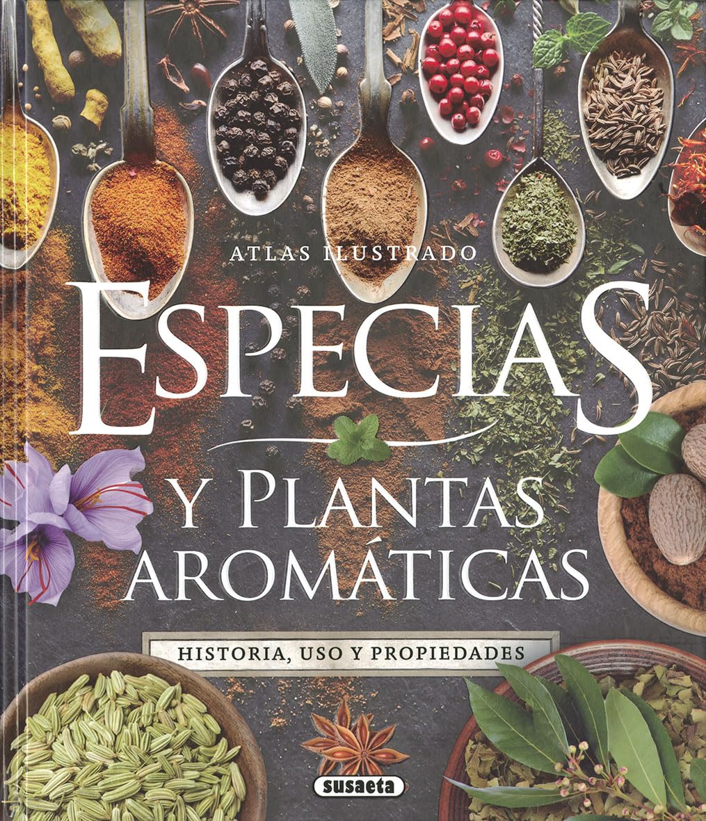 Especias y plantas aromáticas (Atlas Ilustrado)