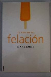 El Arte De La Felacion
