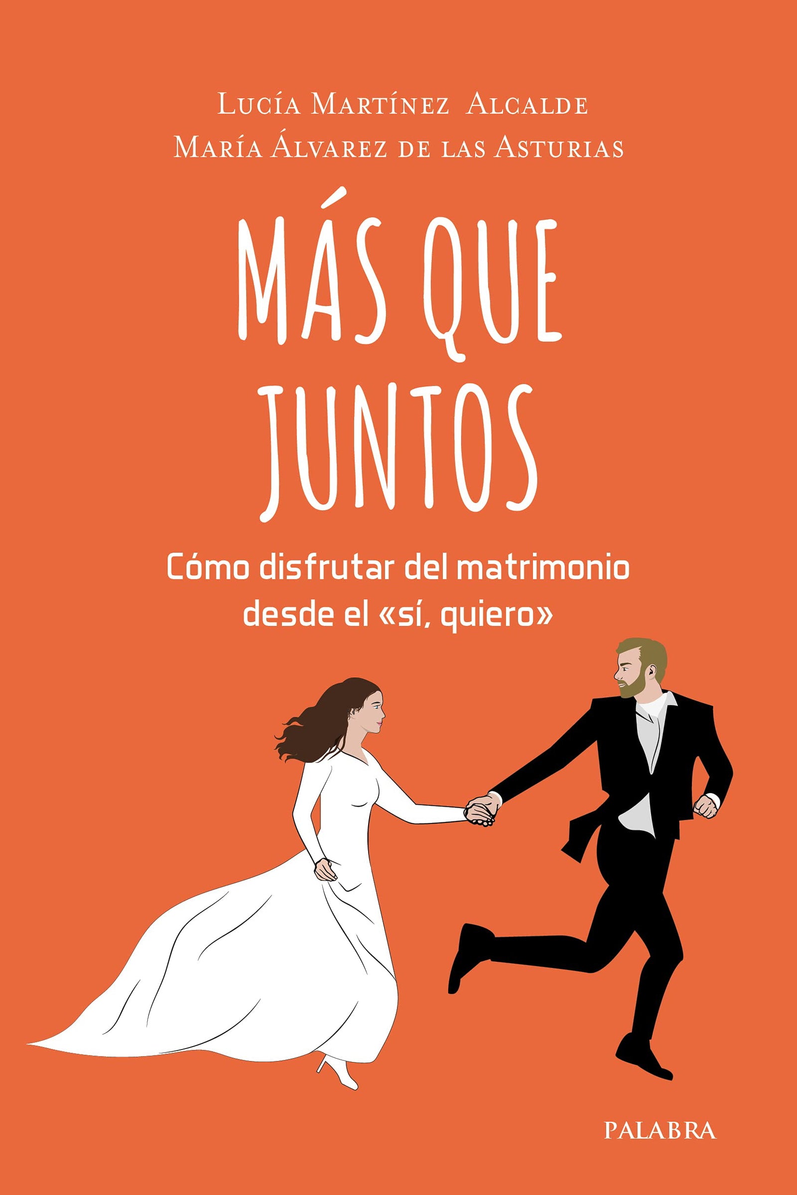 Más Que Juntos. Cómo disfrutar DEL matrimonio desde El 