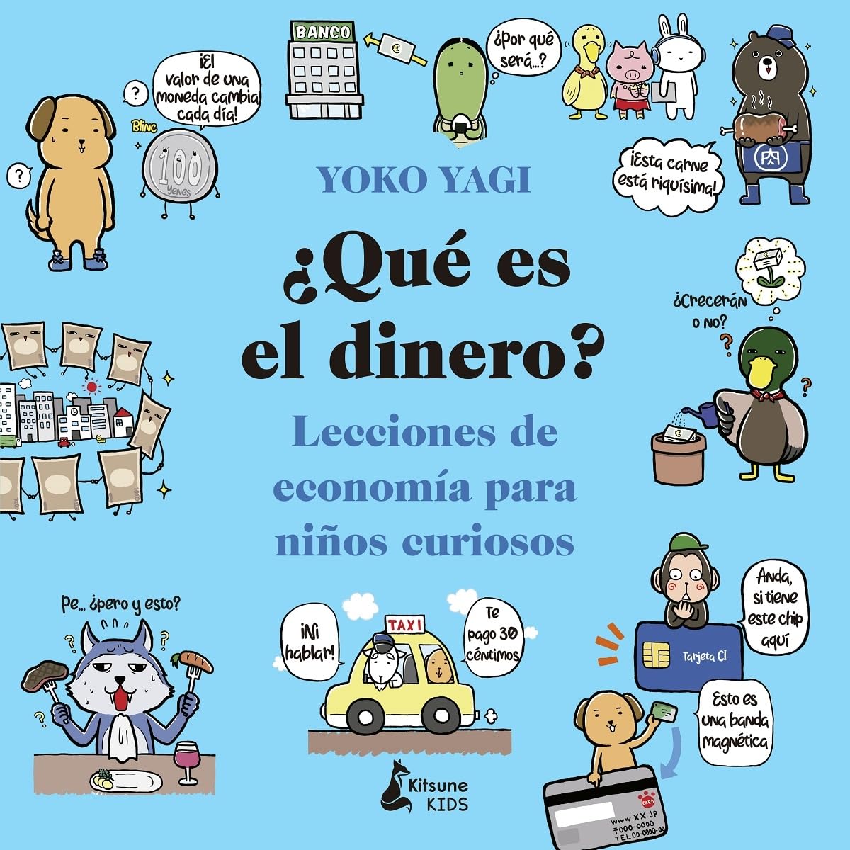 ¿Qué es el dinero?: Lecciones de economía para niños curiosos (KIDS)
