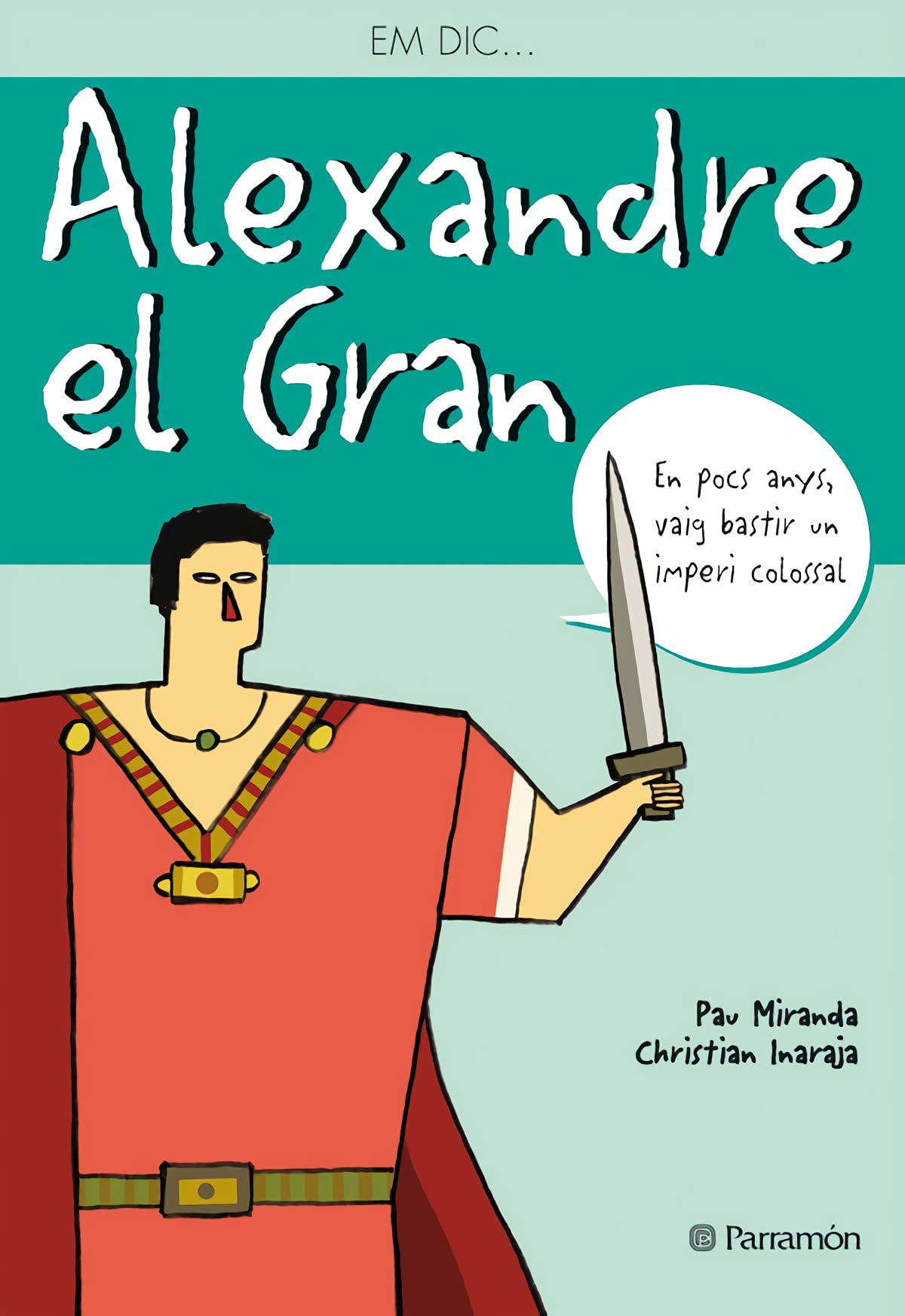 Em dic … Alexandre El Gran (Me llamo)