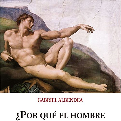 ¿Por qué el hombre creó a Dios?