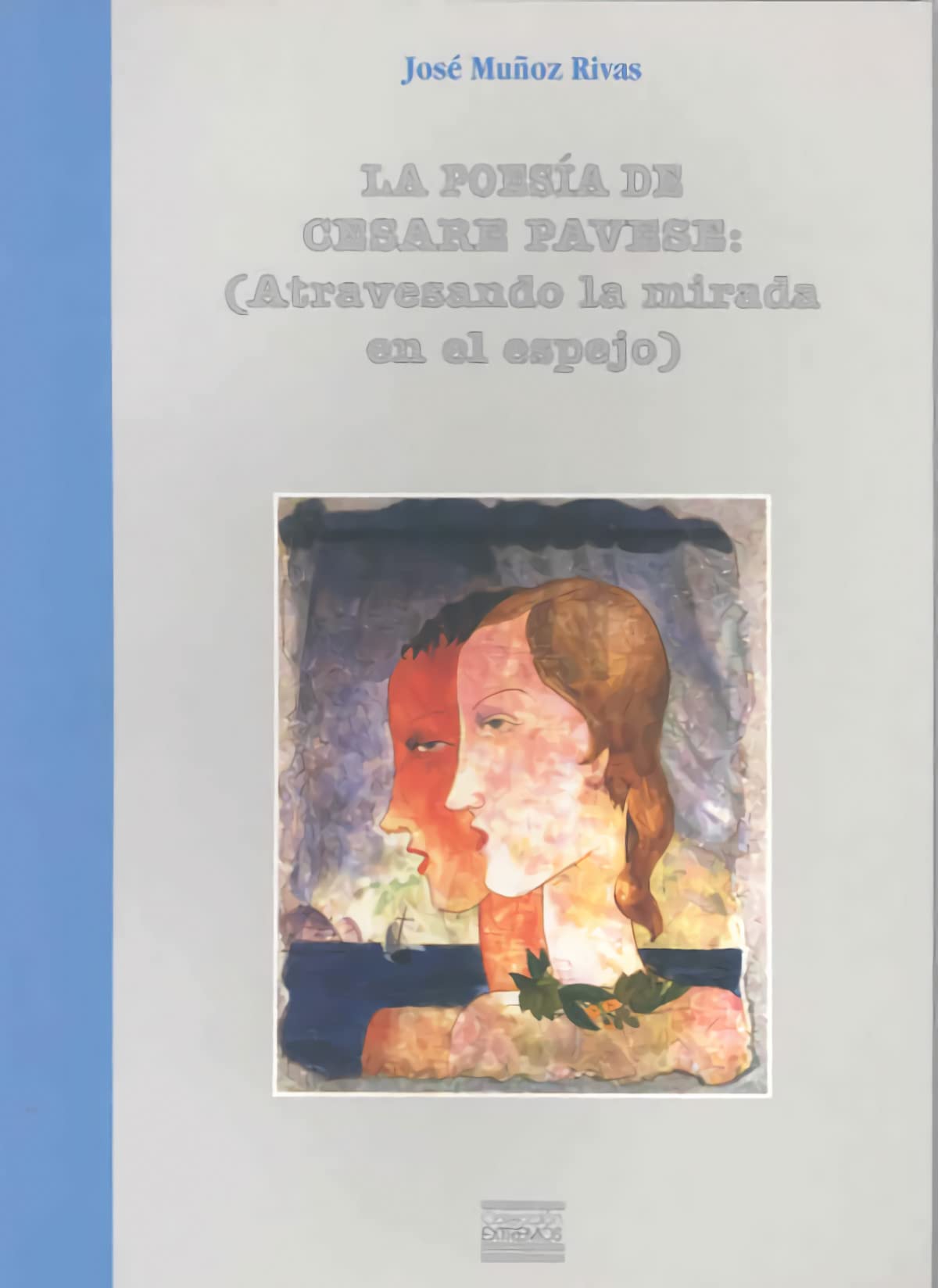 La poesía de Cesare Pavese (Atravesando la mirada en el espejo)